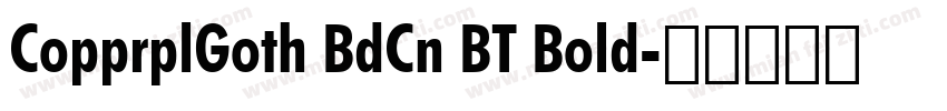 CopprplGoth BdCn BT Bold字体转换